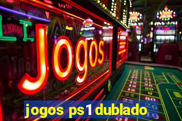 jogos ps1 dublado